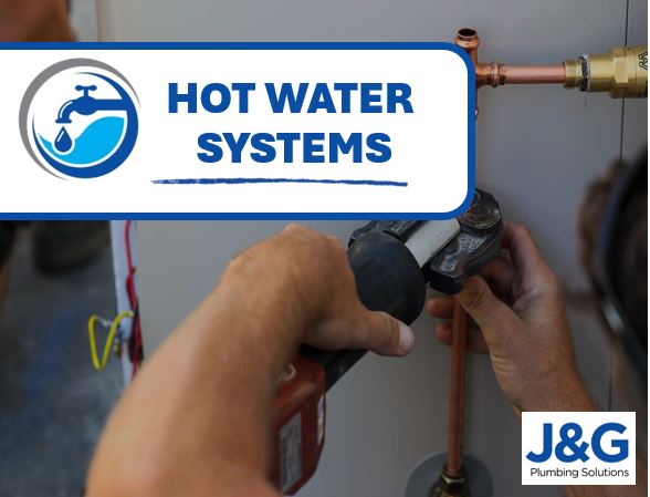 J&G Plumbing Solutions advertising stating 'Hot Water Systems'